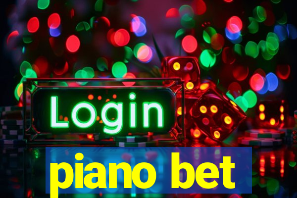 piano bet